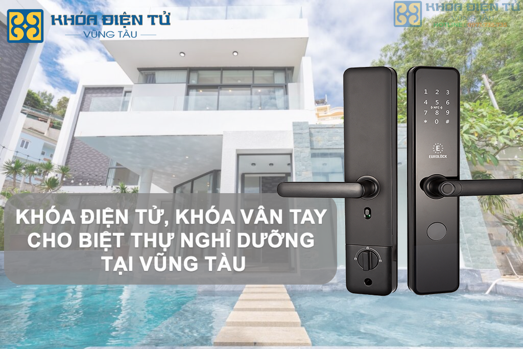 Khóa điện tử cho biệt thự nghỉ dưỡng tại Vũng Tàu