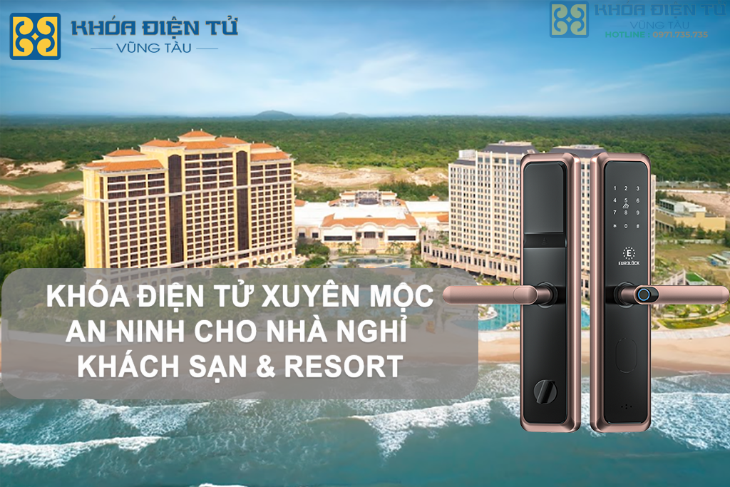Khóa Điện Tử Xuyên Mộc, Khóa Điện tử Hồ Tràm, Khóa Thông Minh Xuyên Mộc, Khóa Vân Tay Xuyên Mộc